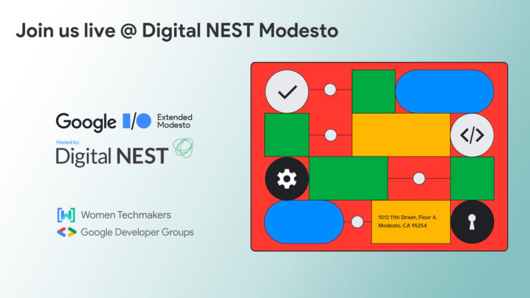 Digital NEST Google i/o Modesto, event, women techmakers, google developer groups